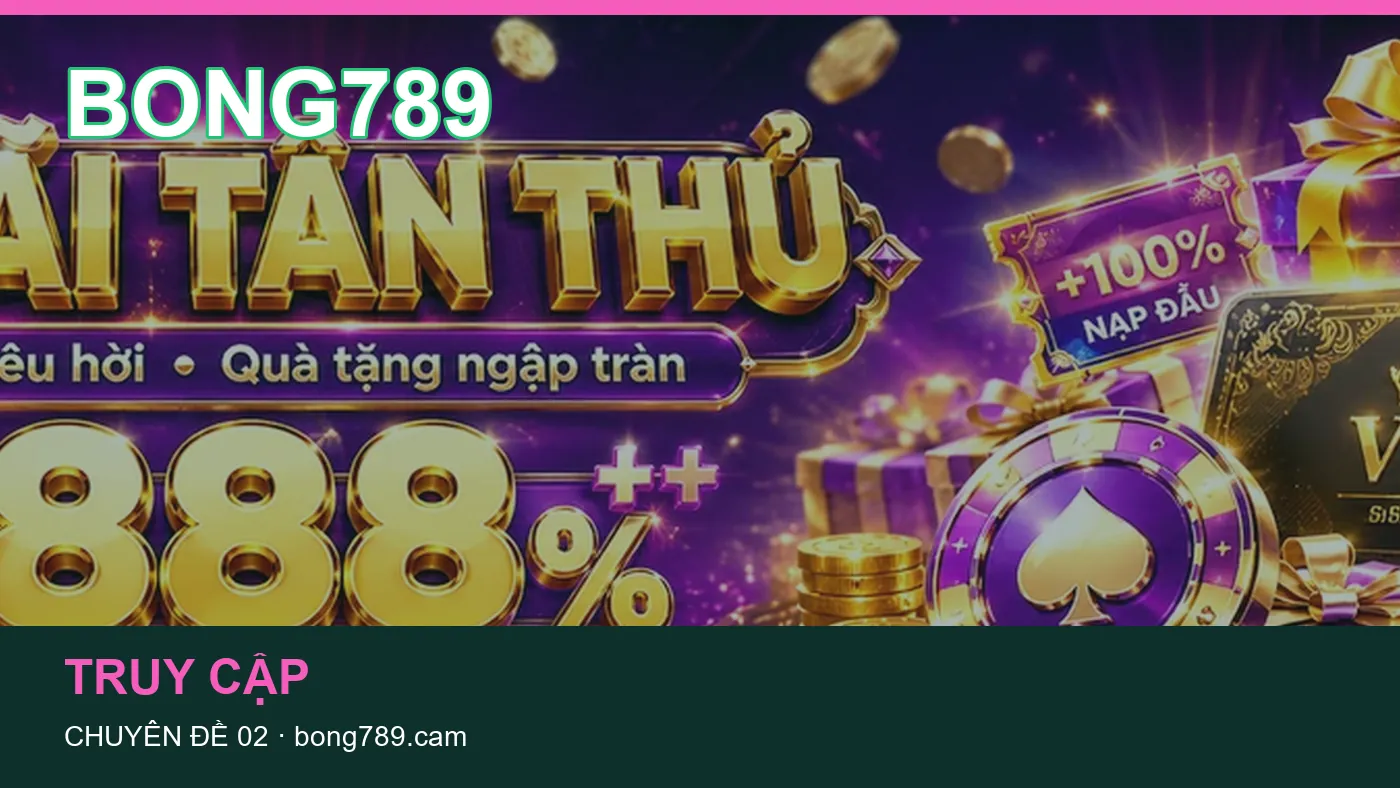 Đối chiếu nguồn và thời điểm cập nhật trong Hỗ trợ của BONG789